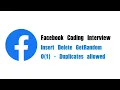 Facebook Coding Interview Question Leetcode 381 Insert Delete GetRandom O 1 - Duplicate allowed