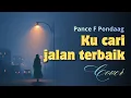 Lagu Ku cari jalan terbaik - Pance (Cover) | Pop version