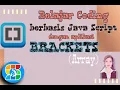 Belajar Coding berbasis Java Script dengan Brackets - Array