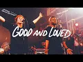 Download Lagu Good And Loved - Travis Greene \u0026 Steffany Gretzinger (Official Music Video)