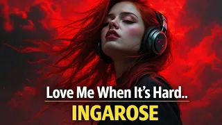 love me when it s hard ingarose lyrics video soulful blues emotional acoustic 2026