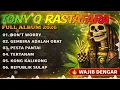 Best of Tony Q Rastafara (Must Reggae Version) - Lagu Reggae Paling Enak Buat Santai.