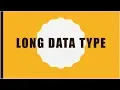 Lecture 10 -Long data type in java LearningStrome Academy