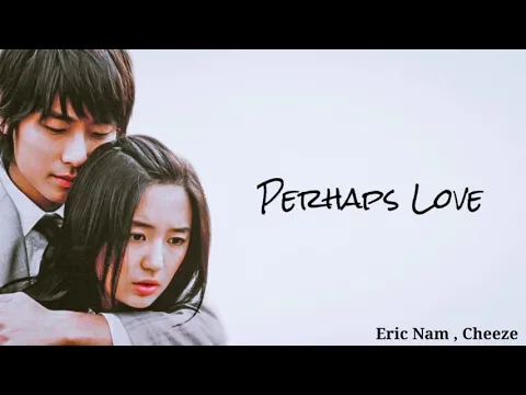 Download MP3 Eric Nam,Cheese - Perhaps Love Part 1 [ Princess hours OST ]  Easy Lyrics