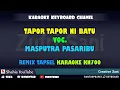 Download Lagu TAPOR TAPOR NI BATU MASPUTRA PASARIBU KARAOKE TAPSEL KN7000