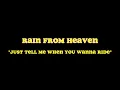 Download Lagu Rain from Heaven- Just Tell Me When You Wanna Ride (KARAOKE)