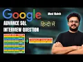 Google SQL Interview Question FAANG Scenario Based In Hindi Deepankar Pathak