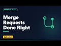 GitLab Merge Requests Code Review Done Right