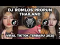 Download Lagu DJ ROMLOS PROPUN THAILAND X MELODY MORENA VIRAL TIKTOK TERBARU 2025