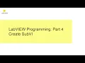 LabVIEW Programming - Part 4 Create SubVI