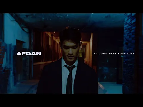 Download MP3 Afgan - if i don't have your love (Official MV)