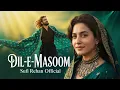 Download Lagu Dil-e-Masoom ( دلِ معصوم ) A Sufi Love Qawwali That Will Touch Your Soul -Sufi-Rehan (Official)