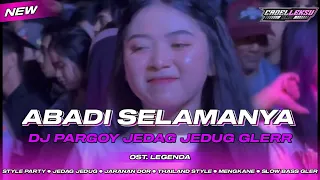 Download DJ ABADI SELAMANYA - OST LEGENDA || STYLE PARGOY JEDAG JEDUG BASS HOROR GLERR SEDUNIA 🔊 MP3