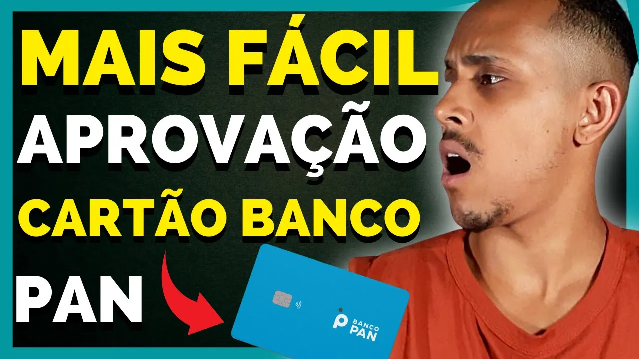 ????PAN - CARTÃO DE CRÉDITO PAN AINDA MAIS FÁCIL DE SER APROVADO ( CONFIRA )