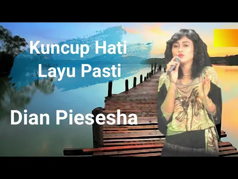 Download MP3 Dian Piesesha   Kuncup Hati Layu Pasti Lirik