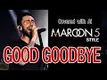 GOOD GOODBYE - Cover in English Ver. Maroon 5 Style (원곡: 화사)