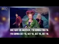 One Way Or Another Lyrics (From "Hocus Pocus 2") Bette Midler, Sarah Jessica Parker, & Kathy Najimy