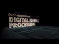 Fundamentals of Digital Signal Processing Part 1