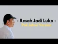 Resah Jadi Luka Versi Pak Jokowi - Lirik Video