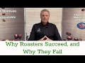Why Roasters Succeed and Why They Fail