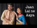 Download Lagu Jaan lai ne aaya- sangeet choreography