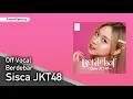 Download Lagu [Instrumental/Off Vocal] Berdebar - Sisca JKT48