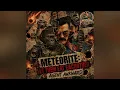 METEORITE Let Them Eat Eachother