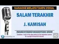 Download Lagu J. Kamisah - Salam Terakhir | Karaoke | Tanpa Vokal | Minus One | Lirik Video HD