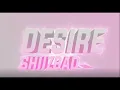 Download Lagu Shiizbad - Desire