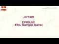 Lagu JKT48 ~ DAISUKI ( Aku Sangat Suka )