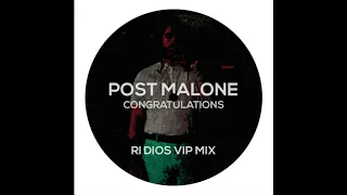 Download Post Malone - Congratulations (Ri Dios VIP Mix) MP3