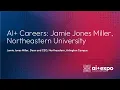 AI Careers Jamie Jones Miller Northeastern University