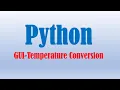 Python GUI - Temperature Conversion