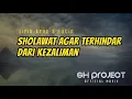 Download Lagu SHOLAWAT TERHINDAR DARI KEZALIMAN | SHOLAWAT ASYIGHIL