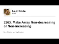 2263 Make Array Non-decreasing or Non-increasing Leetcode Hard