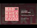Khea, Bad Bunny, Duki - Loca (Remix) [Super Clean Version Radio Moda Edit] feat. Cazzu - Live Mus...