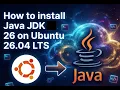 How to install Java JDK 26 on Ubuntu 26 04 LTS