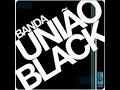 Uniao Black - Escorpiao