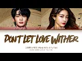 Download Lagu 王赫野和喻言别让爱凋落歌词 (Live) (Wang Heye \u0026 Yu Yan Don't Let Love Wither) Lyrics (Lyrics Color Coded)