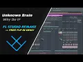 Download Lagu Unknown Brain - Why Do I? [REMAKE + FREE FLP]
