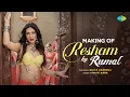 Lagu Making of Resham Ka Rumal | Divya Agarwal | Shruti Rane | Gourov Dasgupta