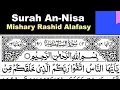 Download Lagu 4 - Surah An-Nisa Full | Sheikh Mishary Rashid Al-Afasy With Arabic Text (HD)
