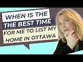 When is The Best Time To List my Home in Ottawa