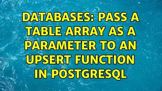 Databases Pass a table array as a parameter to an upsert function in postgresql