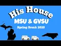 His House Spring Break 2020
