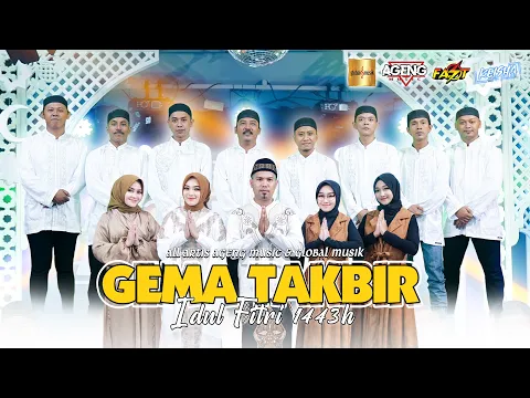 Download MP3 GEMA TAKBIR IDUL FITRI 1443H ALL ARTIST AGENG MUSIC & GLOBAL MUSIK