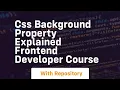 css background property explained frontend developer course