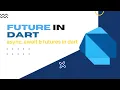 Future async await EXPLAINED in Dart for Flutter
