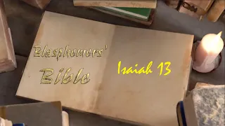 Blasphemers Bible - Isaiah 13