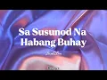 Sa Susunod Na Habang Buhay - Ben & Ben | Lyrics | 1 Hour Loop